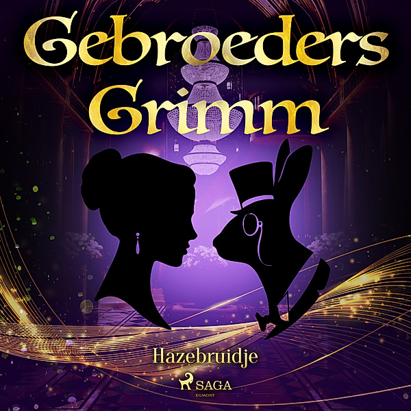 Grimm's sprookjes - 32 - Hazebruidje, de Gebroeders Grimm