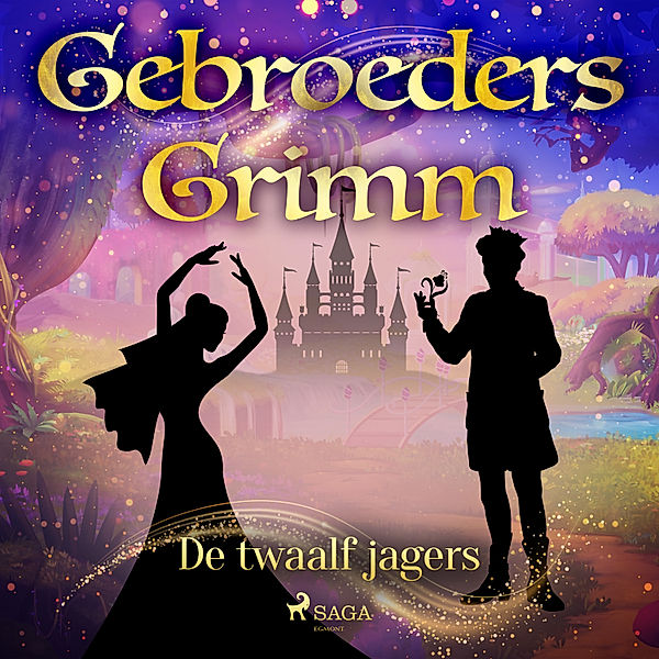 Grimm's sprookjes - 33 - De twaalf jagers, de Gebroeders Grimm