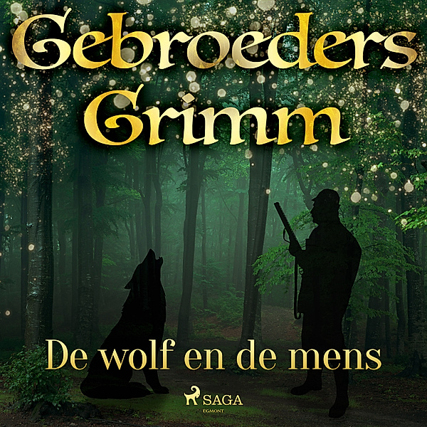 Grimm's sprookjes - 38 - De wolf en de mens, de Gebroeders Grimm