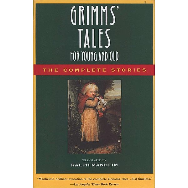 Grimms' Tales for Young and Old, Brothers Grimm, Jacob Grimm, Wilhelm Grimm