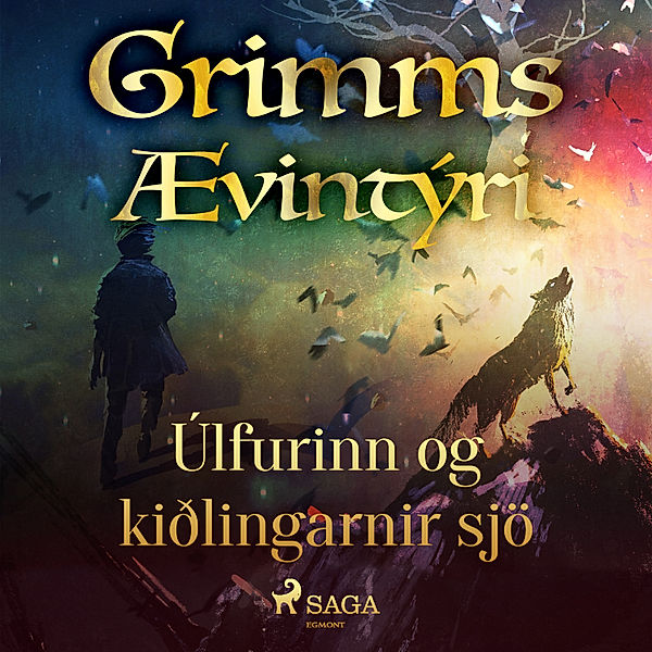 Grimmsævintýri - 18 - Úlfurinn og kiðlingarnir sjö, Grimmsbræður