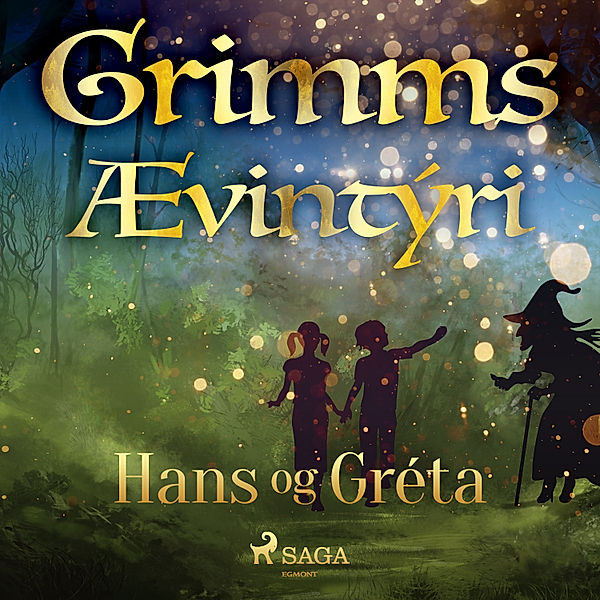 Grimmsævintýri - 2 - Hans og Gréta, Grimmsbræður