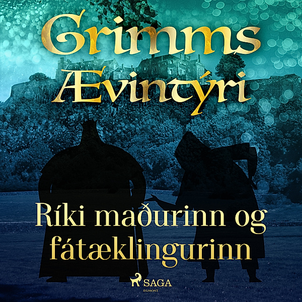 Grimmsævintýri - 27 - Ríki maðurinn og fátæklingurinn, Grimmsbræður