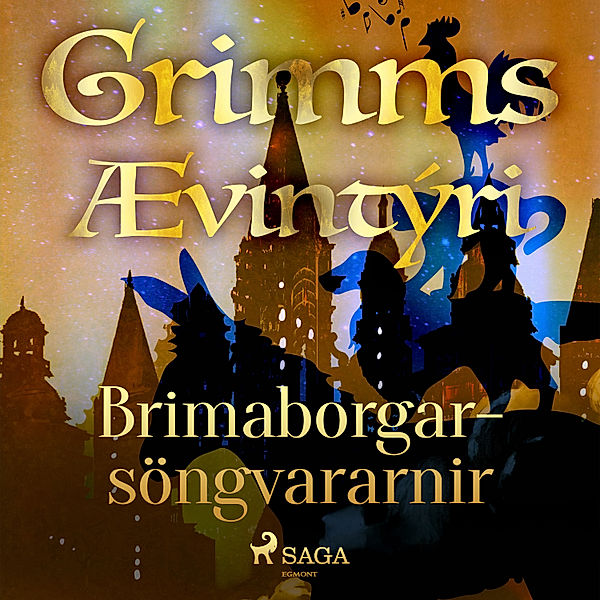 Grimmsævintýri - 5 - Brimaborgarsöngvararnir, Grimmsbræður