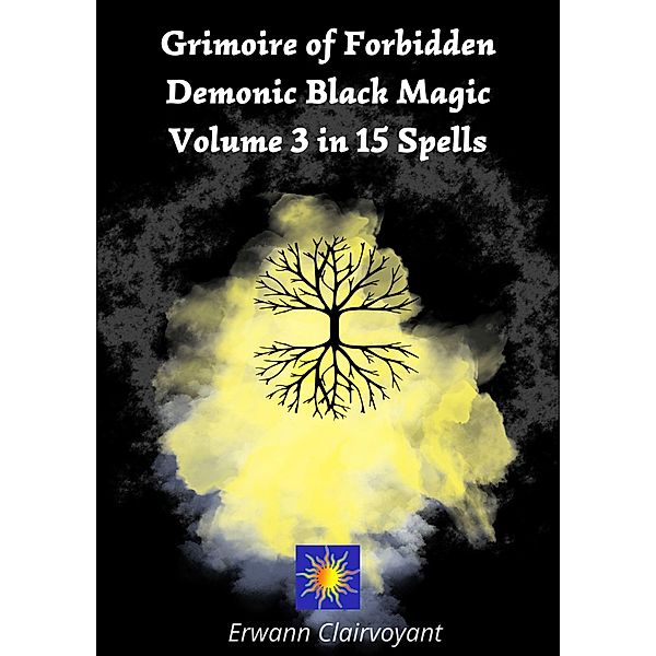 Grimoire of Forbidden Demonic Black Magic, Erwann Clairvoyant