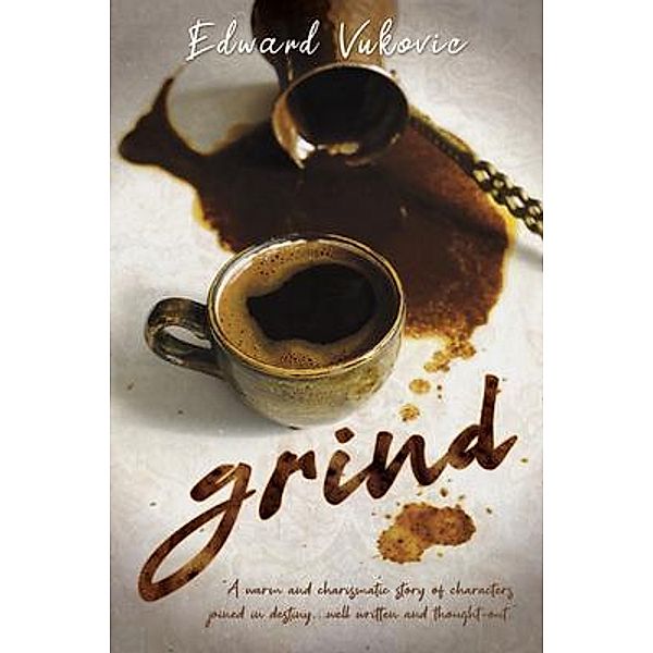 Grind, Edward Vukovic