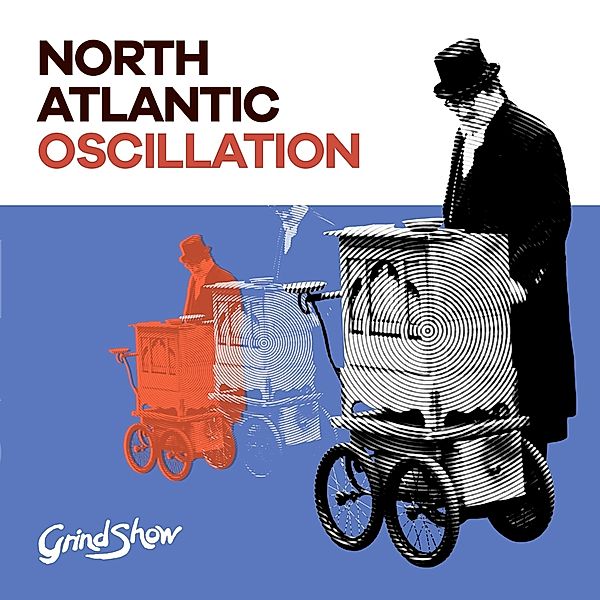 Grind Show, North Atlantic Oscillation