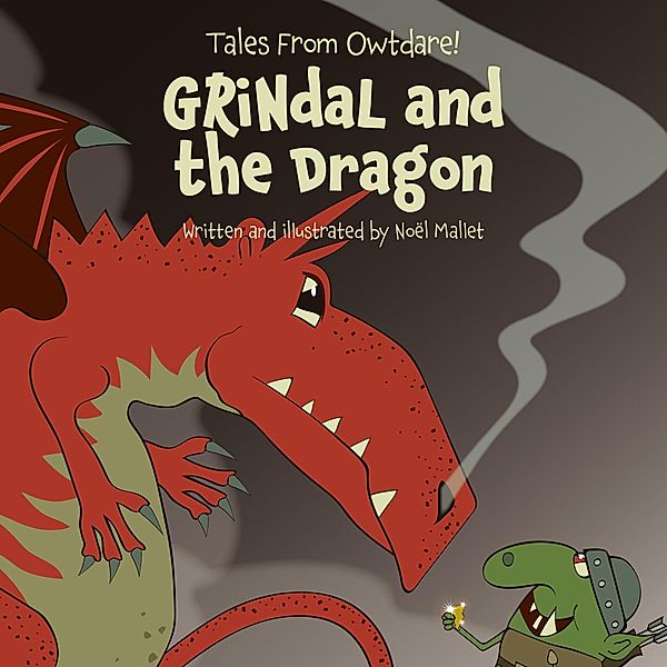 GRiNdaL and the Dragon (Tales from Owtdare!) / Tales from Owtdare!, Noel Mallet