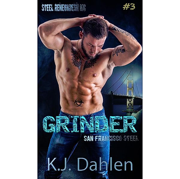 Grinder (San Francisco Steel, #3) / San Francisco Steel, Kj Dahlen