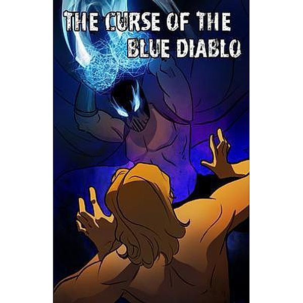 Grindhouse Chronicles: 3 Curse of the Blue Diablo & Pestilence A-Go-Go, Derek Slaton