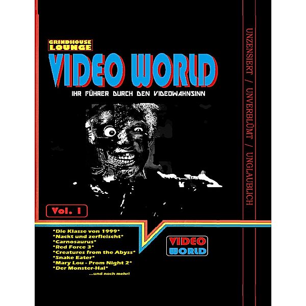 Grindhouse Lounge: Video World Vol.1 - Ihr Filmführer durch den Videowahnsinn mit Retroreviews zu Nackt und Zerfleischt,, Andreas Port