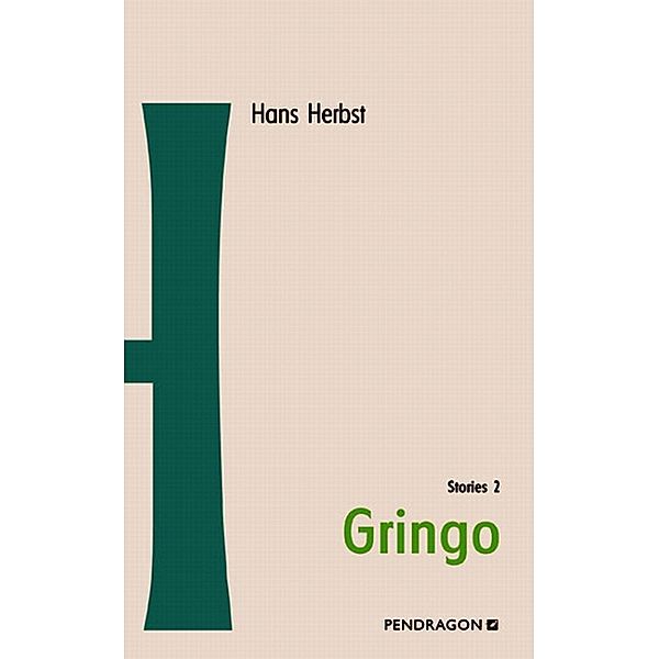 Gringo, Hans Herbst