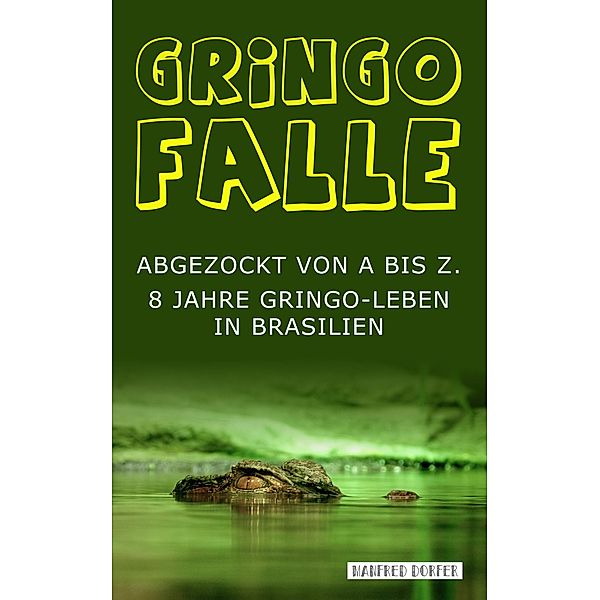 Gringo Falle, Manfred Dorfer