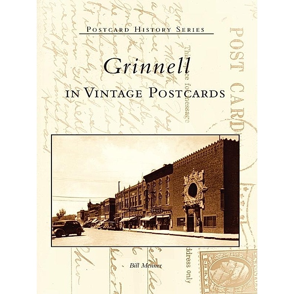 Grinnell in Vintage Postcards, Bill Menner
