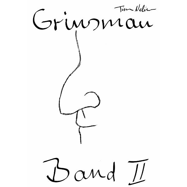 Grinsmau / Grinsmau Band II, Tim Nelius