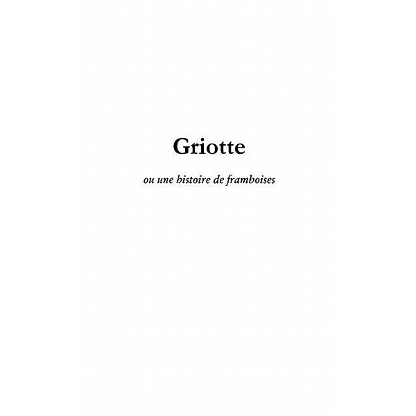 Griotte ou une histoire de framboise / Hors-collection, Gruhn Gerald