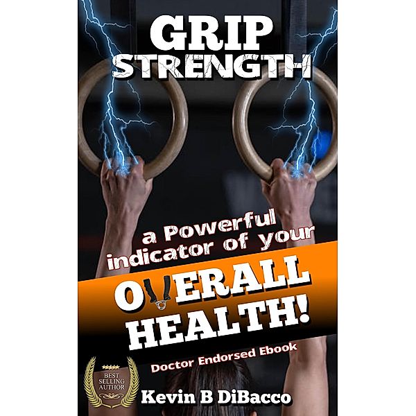 Grip Strength, Kevin B Dibacco