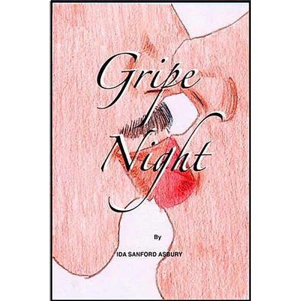 Gripe Night, Ida Sanford Asbury
