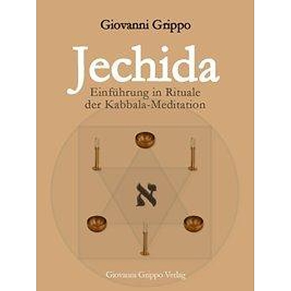 Grippo, G: Jechida - Einführung in Rituale der Kabbala-Medit, Giovanni Grippo
