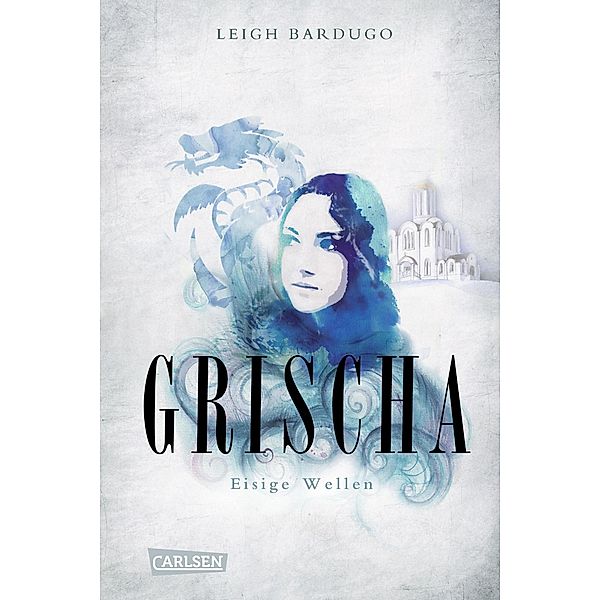 Grischa Trilogie Band 2: Eisige Wellen, Leigh Bardugo