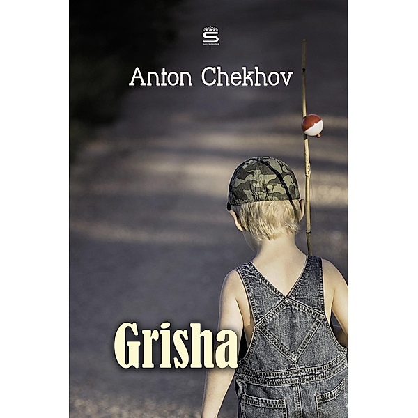 Grisha / Chekhov Stories, Anton Chekhov