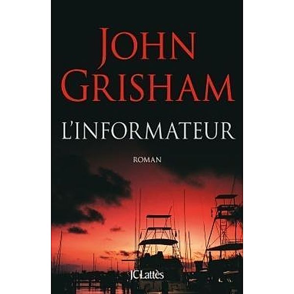 Grisham, J: L'informateur, John Grisham