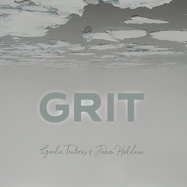 Grit, Gordie Tentrees & Haldane Jaxon