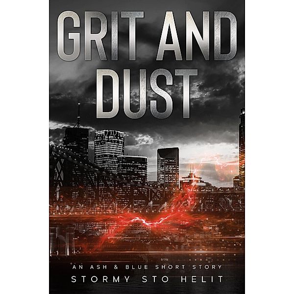 Grit and Dust (Ash & Blue) / Ash & Blue, Stormy Sto Helit