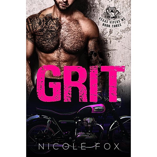 Grit (Book 3) / Vegas Vipers MC, Nicole Fox