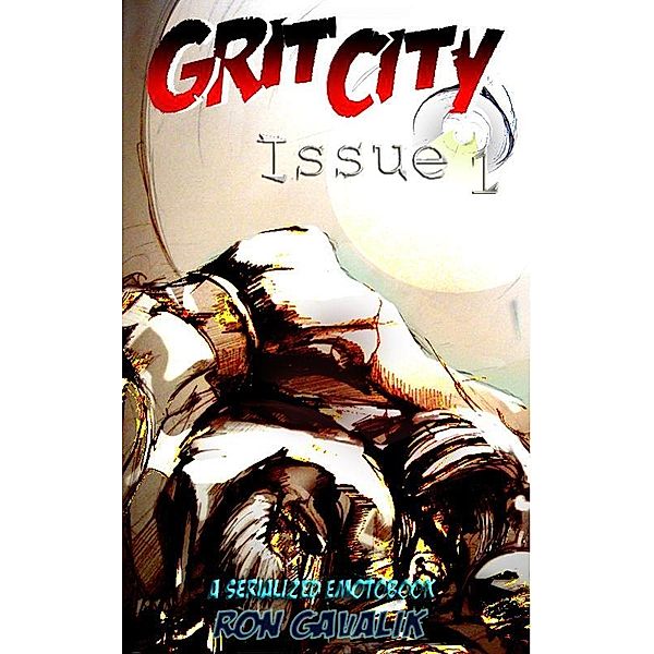 Grit City, Issue #1 / Grit City Publications, Ron Gavalik