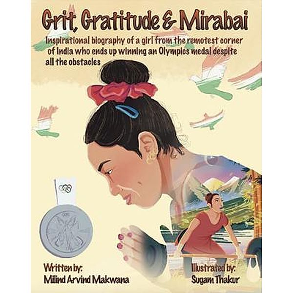 Grit, Gratitude & Mirabai / Yagnee Publishing, Milind Makwana