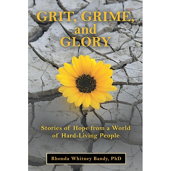 Grit, Grime, and Glory, Rhonda Whitney Bandy