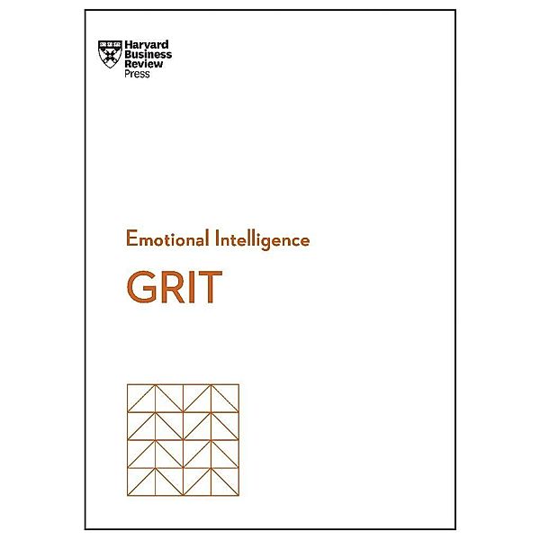 Grit (HBR Emotional Intelligence Series), Harvard Business Review, Angela L. Duckworth, Misty Copeland, Shannon Huffman Polson, Tomas Chamorro-Premuzic