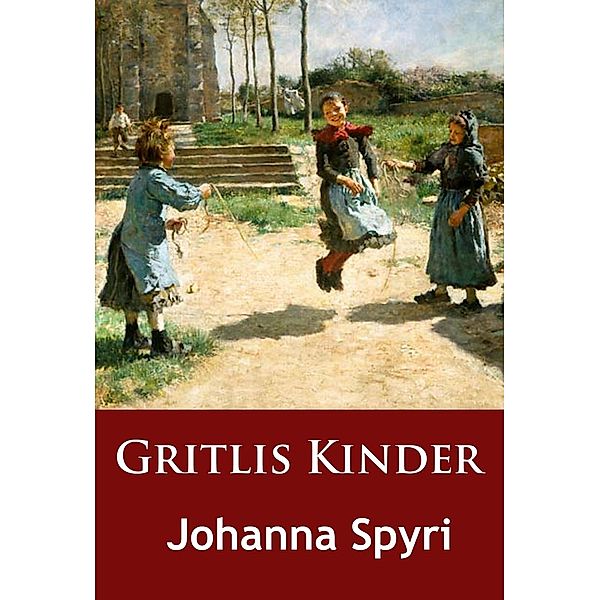 Gritlis Kinder, Johanna Spyri