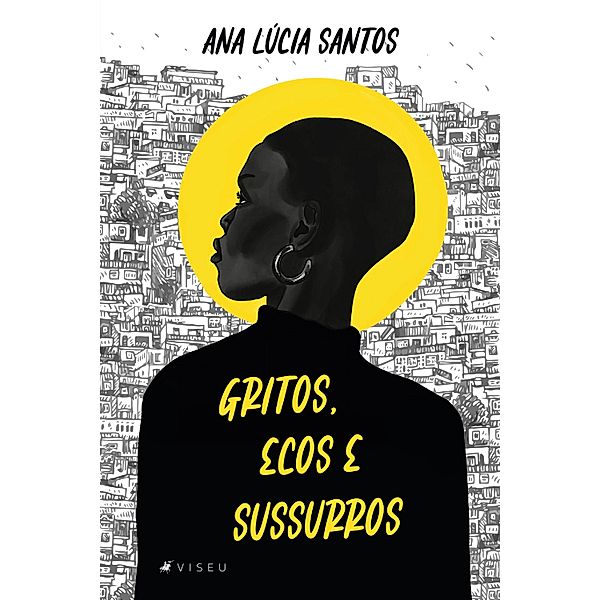 Gritos, ecos e sussurros, Ana Lúcia Santos