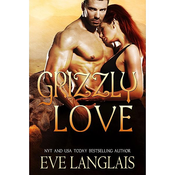 Grizzly Love (Kodiak Point, #6) / Kodiak Point, Eve Langlais