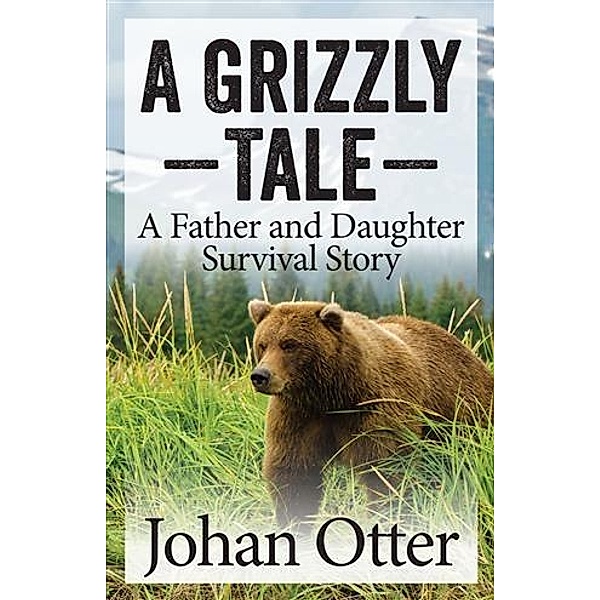 Grizzly Tale, Johan Otter