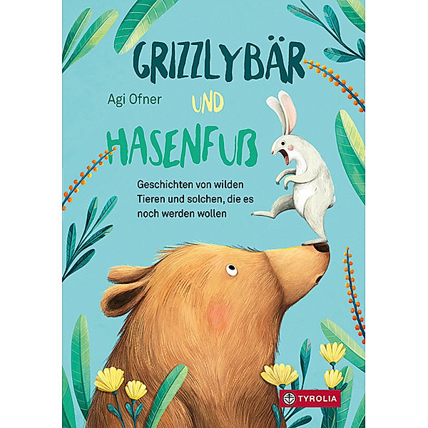 Grizzlybär und Hasenfuss, Agi Ofner