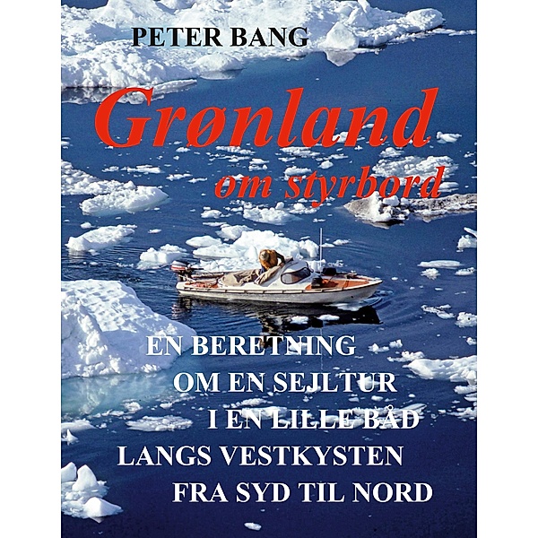 Grønland om styrbord, Peter Bang
