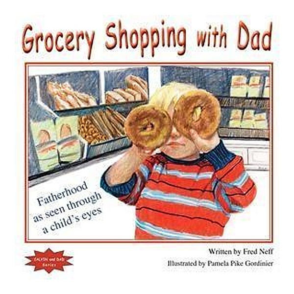 Grocery Shopping with Dad, Fred Neff