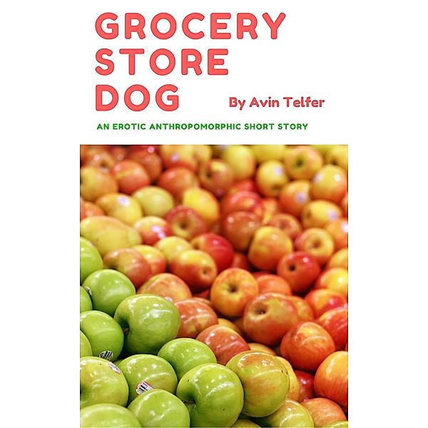 Grocery Store Dog, Avin Telfer