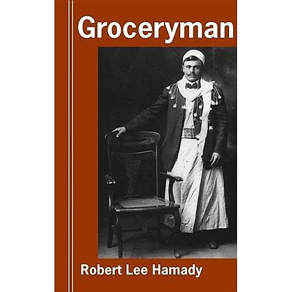 Groceryman, Robert Lee Hamady