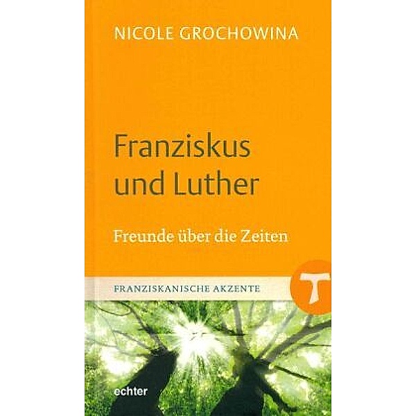 Grochowina, N: Franziskus und Luther, Nicole Grochowina