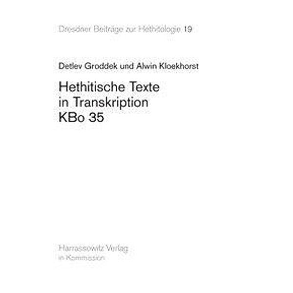 Groddek, D: Hethitische Texte in Transkription KBo35, Detlev Groddek, Alwin Kloekhorst