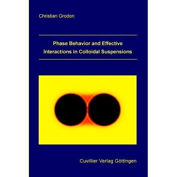 Grodon, C: Phase Behavior and Effective Interactions in Coll, Christian Grodon