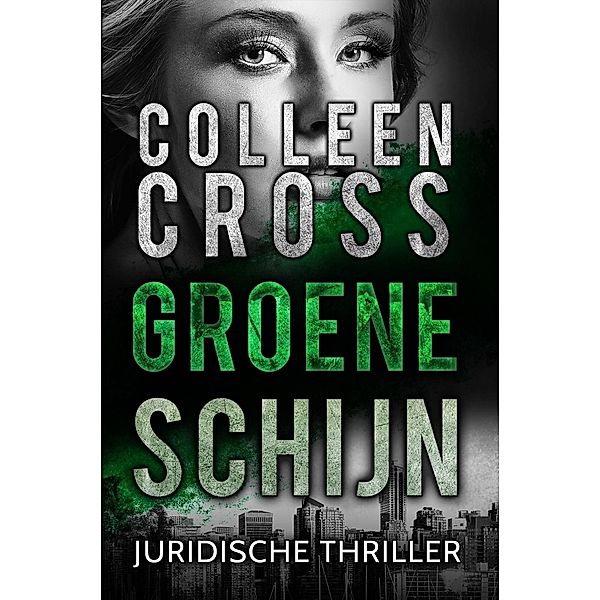 Groene schijn, Colleen Cross