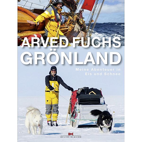 Grönland / Abenteuer & Fernweh, Arved Fuchs