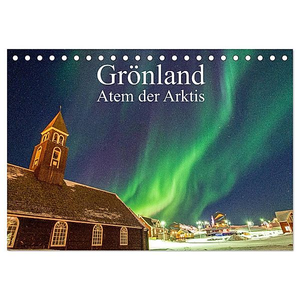 Grönland - Atem der Arktis (Tischkalender 2025 DIN A5 quer), CALVENDO Monatskalender, Calvendo, Benjamin Rauber