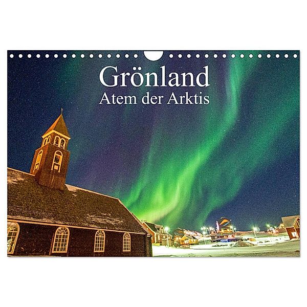 Grönland - Atem der Arktis (Wandkalender 2024 DIN A4 quer), CALVENDO Monatskalender, Benjamin Rauber