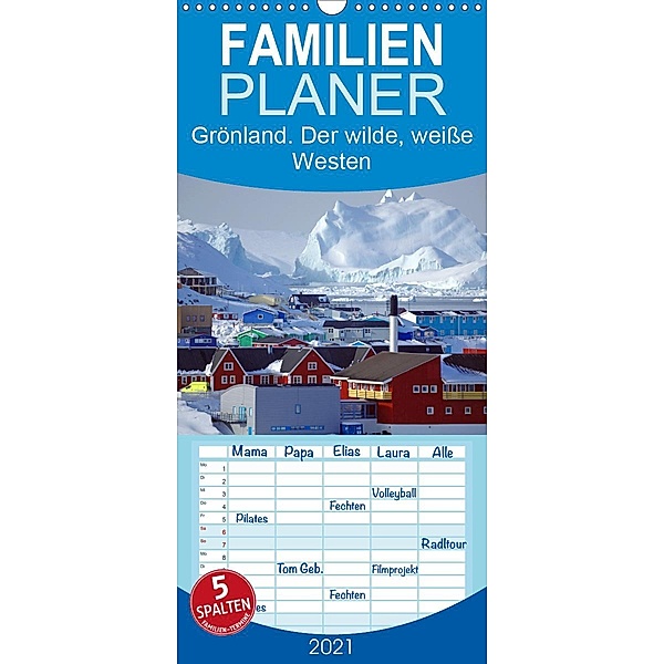 Grönland - Der wilde, weiße Westen - Familienplaner hoch (Wandkalender 2021 , 21 cm x 45 cm, hoch), Reinhard Pantke